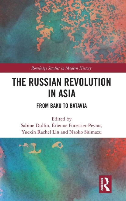 The Russian Revolution In Asia : From Baku To Batavia