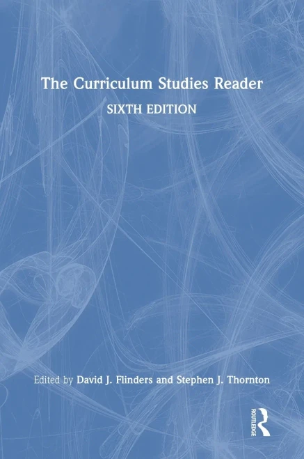 The Curriculum Studies Reader - 9780367648411