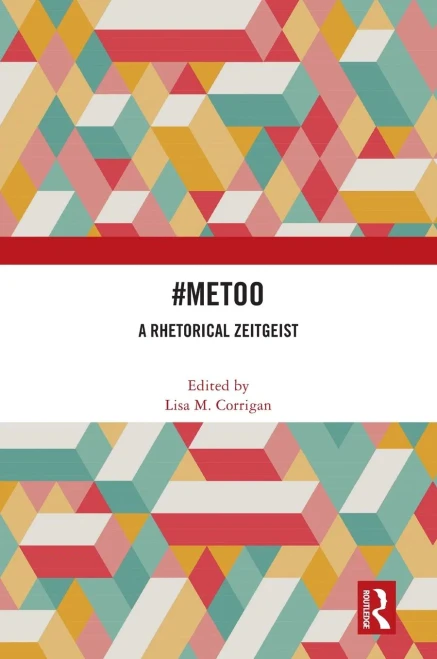 #Metoo : A Rhetorical Zeitgeist