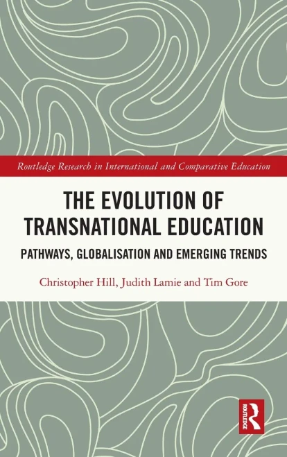 The Evolution Of Transnational Education : Pathways, Globalisation And Emerging Trends