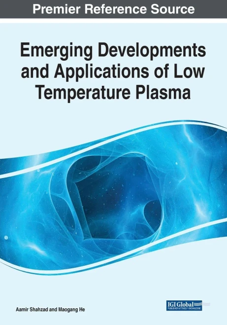 Emerging Developments And Applications Of Low Temperature Plasma - 9781799883999