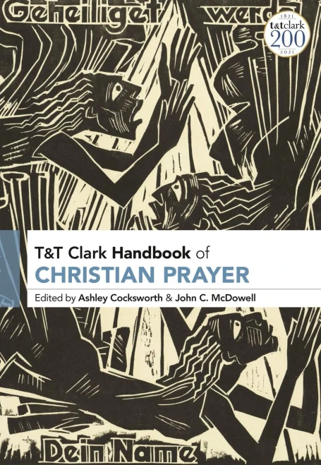 T&T Clark Handbook Of Christian Prayer
