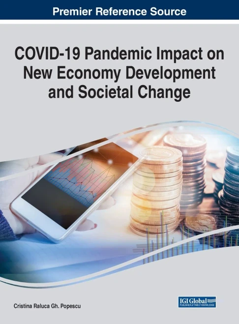 Covid-19 Pandemic Impact On New Economy Development And Societal Change - 9781668433744