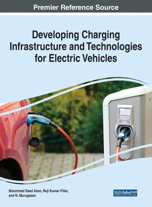 Developing Charging Infrastructure And Technologies For Electric Vehicles - 9781799868583