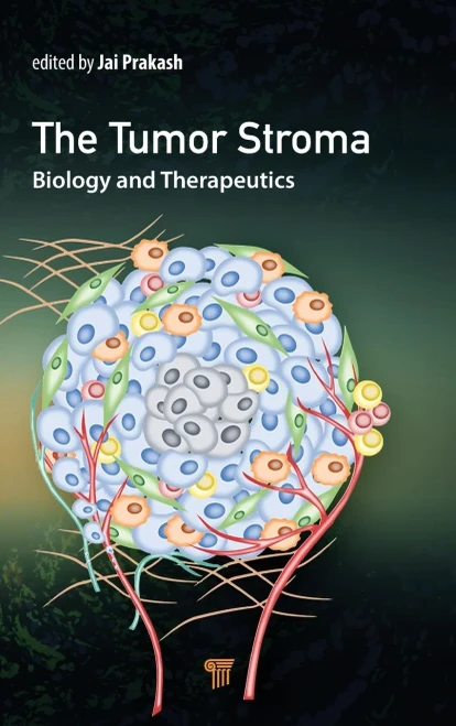 The The Tumor Stroma : Biology And Therapeutics