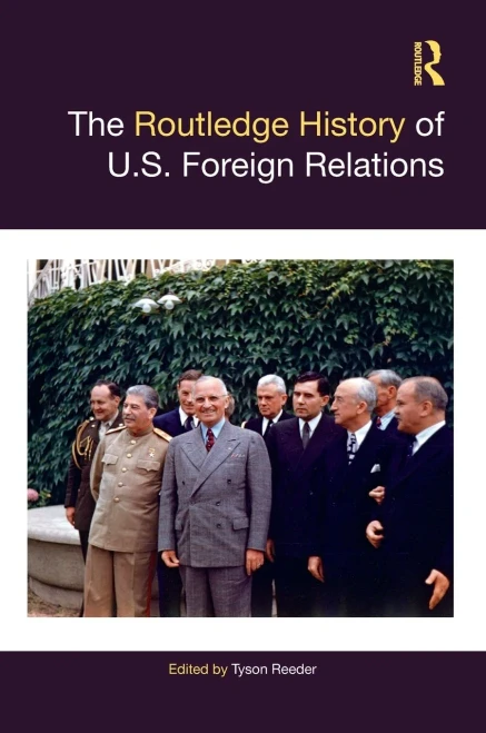 The Routledge History Of U.S. Foreign Relations
