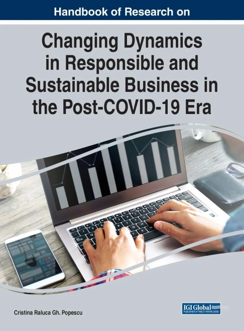 Handbook Of Research On Changing Dynamics In Responsible And Sustainable Business In The Post-Covid-19 Era