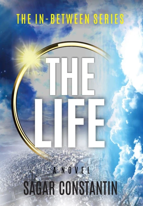 The Life : The In-Between Series, Book 1 - 9781954938274