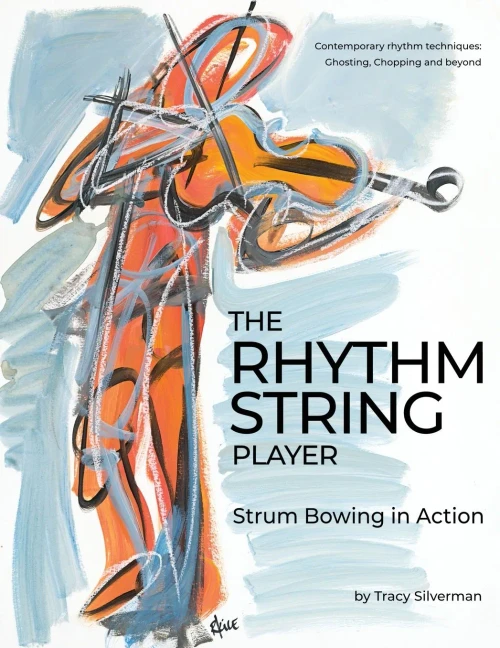 The Rhythm String Player : Strum Bowing In Action