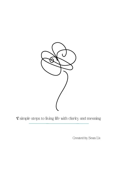 Just Liv: 8 Simple Steps To Living Life With Clarity And Meaning