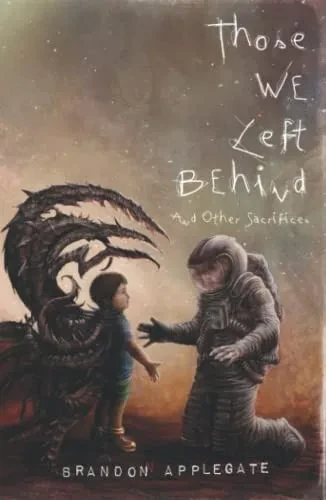 Those We Left Behind : And Other Sacrifices - 9780578968414