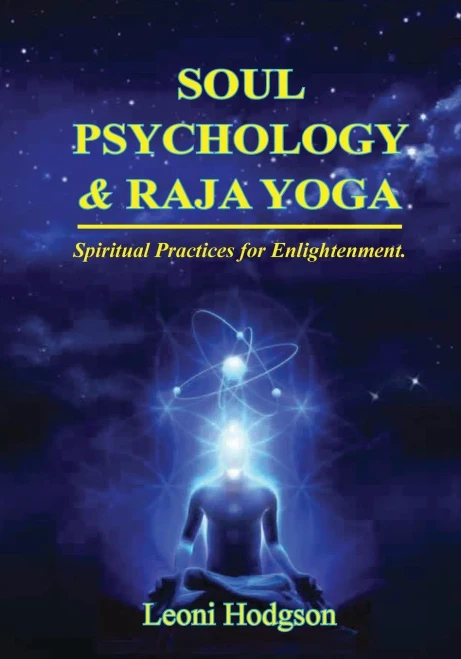 Soul Psychology & Raja Yoga: Spiritual Practices For Enlightenment