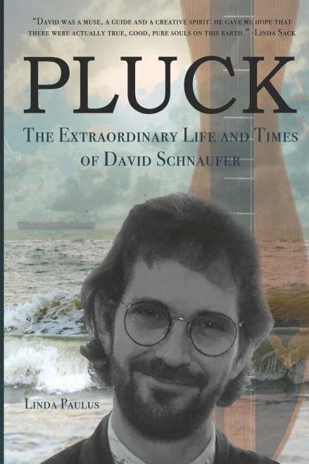 Pluck : The Extraordinary Life And Times Of David Schnaufer