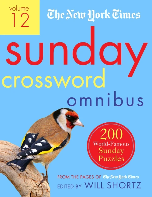 The New York Times Sunday Crossword Omnibus Volume 12: 200 World-Famous Sunday Puzzles from the Pages of The New York Times