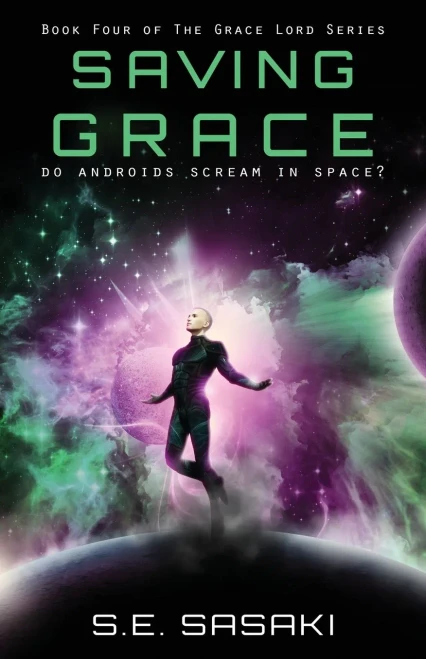 Saving Grace: Book Four Of The Grace Lord Series
