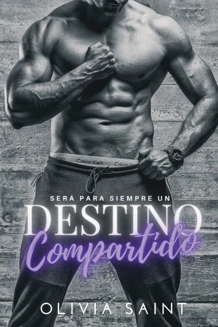Será Para Siempre Un Destino Compartido : Novela Romántica