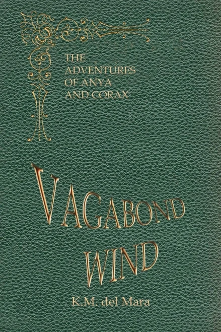 Vagabond Wind : The Adventures Of Anya And Corax