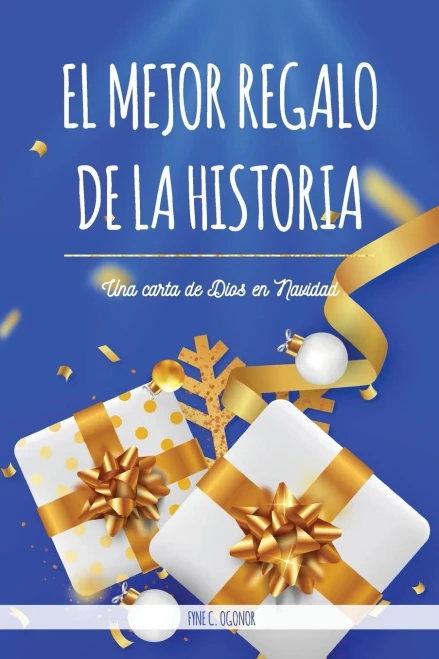 The Best Gift Ever : A Letter From God At Christmas - 9781951460327