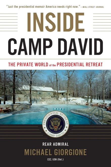 Inside Camp David: The Private World of the Presidential Retreat