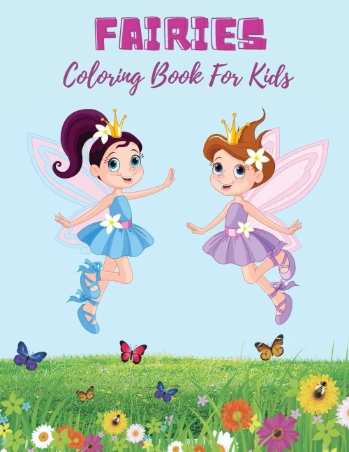 Fairies Coloring Book For Kids : Super Fun Fantasy Coloring Pages | Cute Magical Fairy Tale Fairies!
