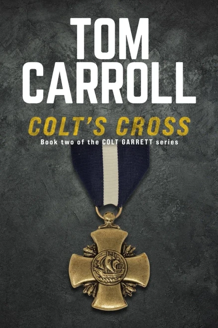 Colt'S Cross : Book Two Of The Colt Garrett Series