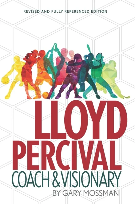 Lloyd Percival Coach And Visionary: Revised And Fully Referenced Edition