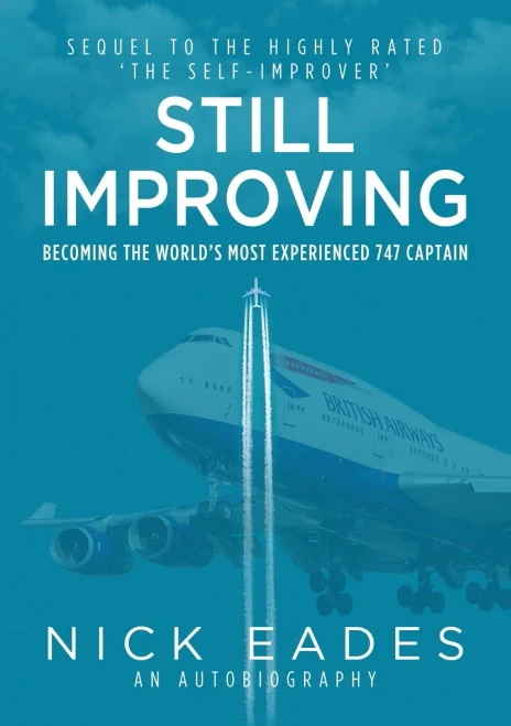 Still Improving : Becoming The World'S Most Experienced 747 Captain