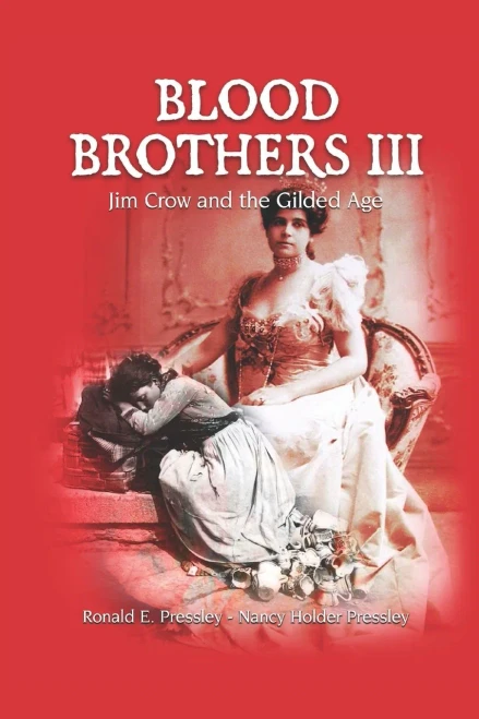 Blood Brothers Iii : Jim Crow And The Gilded Age