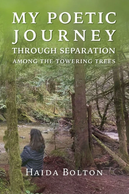 My Poetic Journey Through Separation Among The Towering Trees