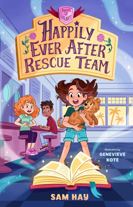 Happily Ever After Rescue Team: Agents Of H.E.A.R.T. - 9781250798305