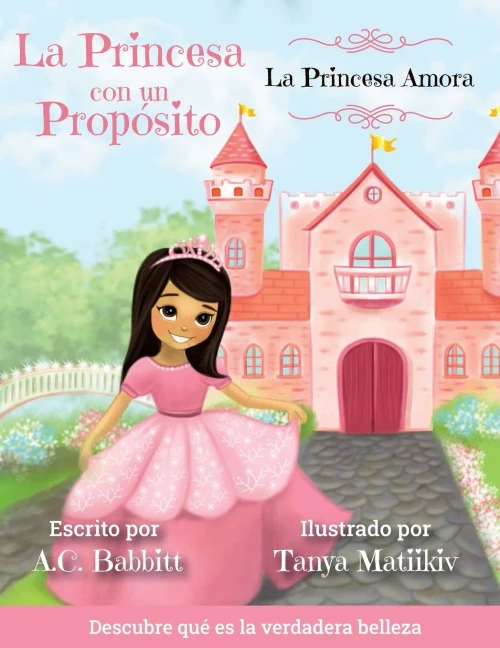 La Princesa Amora: Descubre Qué Es La Verdadera Belleza - 9781735947440