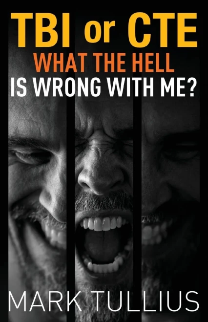 Tbi Or Cte : What The Hell Is Wrong With Me?