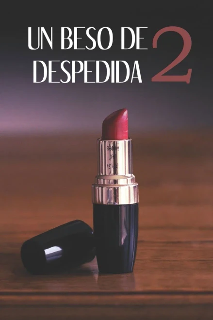Un Beso De Despedida 2