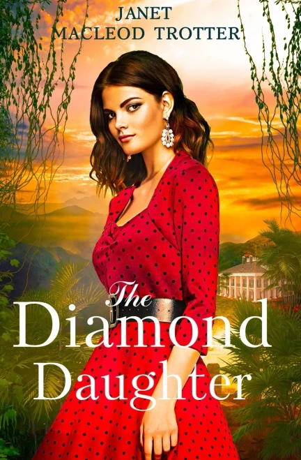 The Diamond Daughter : The Raj Hotel Series: Book 3