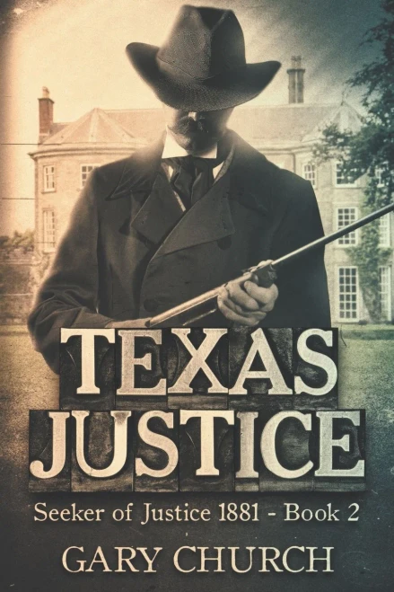 Texas Justice : Seeker Of Justice 1881 Book 2
