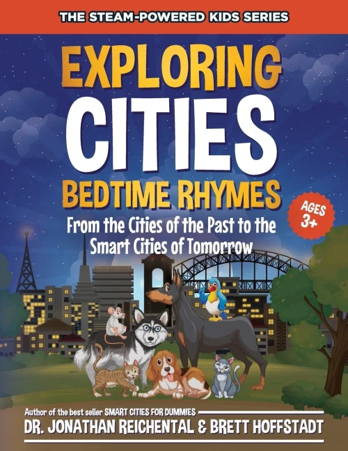 Exploring Cities Bedtime Rhymes For Kids : From The Cities Of The Past To The Smart Cities Of Tomorrow