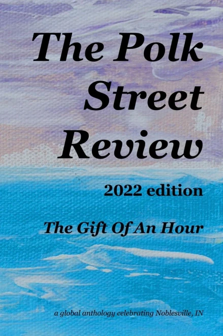 The Polk Street Review 2022 Edition : The Gift Of An Hour