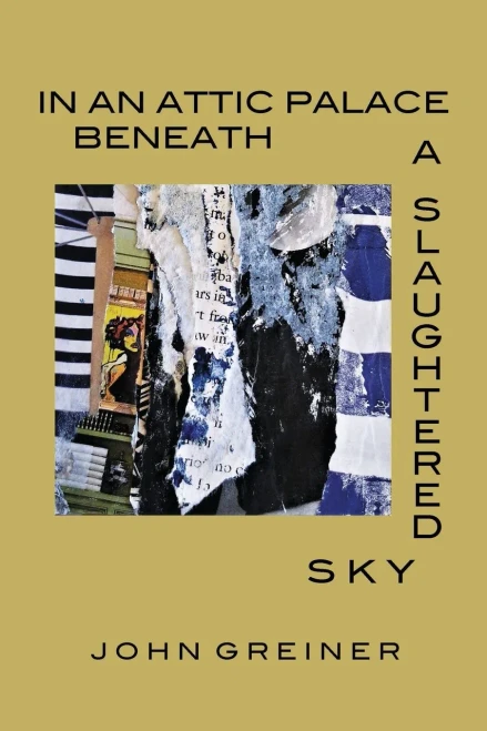 In An Attic Palace Beneath A Slaughtered Sky