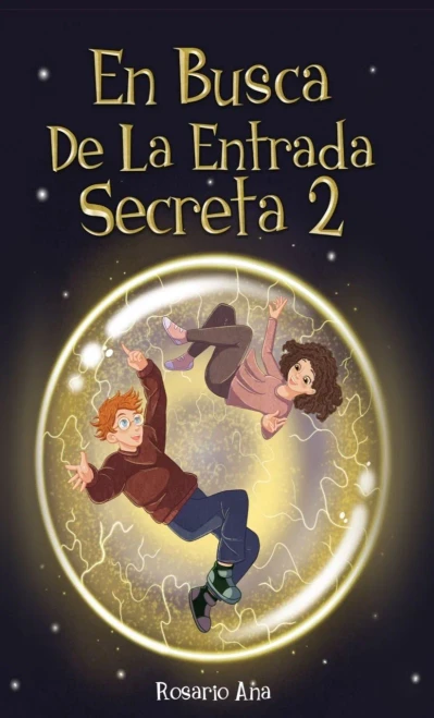 En Busca De La Entrada Secreta 2: Segunda Parte Del Divertido Libro De Misterio Y Aventuras (Libro 2)