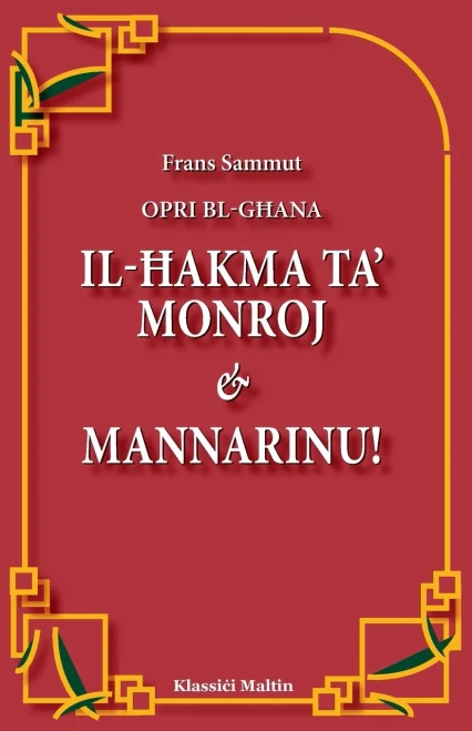 Opri Bl-Ghana : Il-Hakma Ta' Monroj & Mannarinu!