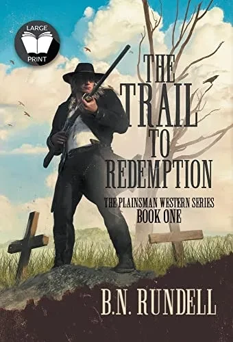 The Trail To Redemption: A Classic Western Series