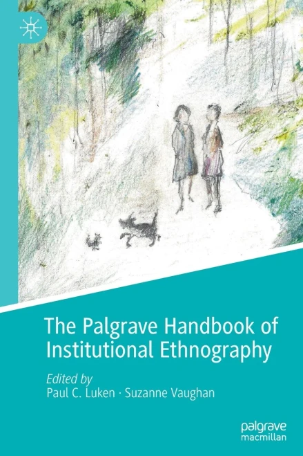 The Palgrave Handbook Of Institutional Ethnography