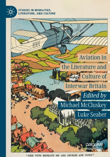 Aviation In The Literature And Culture Of Interwar Britain