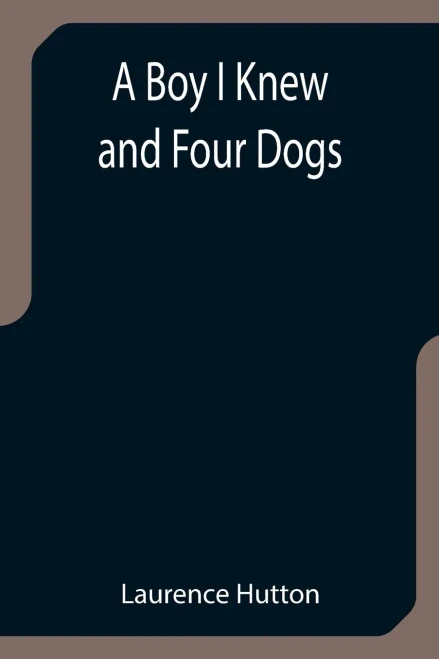 A Boy I Knew And Four Dogs
