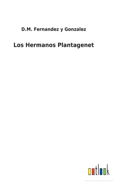 Los Hermanos Plantagenet (Spanish Edition) - 9783752499797