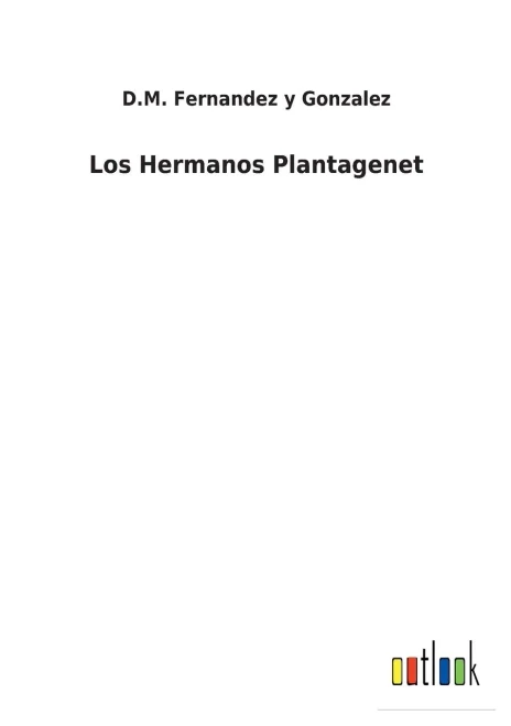 Los Hermanos Plantagenet (Spanish Edition) - 9783752499780
