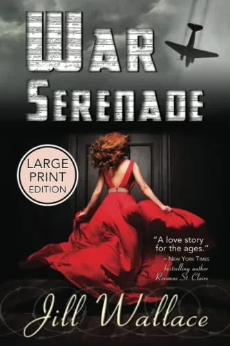 War Serenade: An Epic Wwii Love Story - Large Print Edition