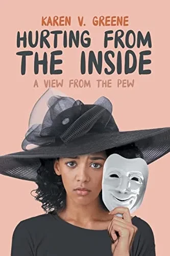 Hurting From The Inside: A View From The Pew - 9781957378114