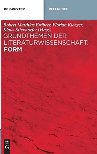 Grundthemen Der Literaturwissenschaft: Form (German Edition)