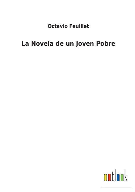 La Novela De Un Joven Pobre (Spanish Edition) - 9783752498325
